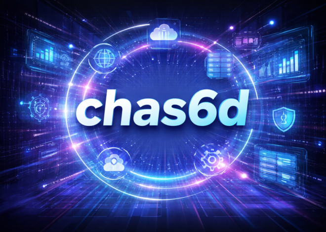 Chas6d: A Practical Guide to Understanding and Using chas6d in Modern Software Systems