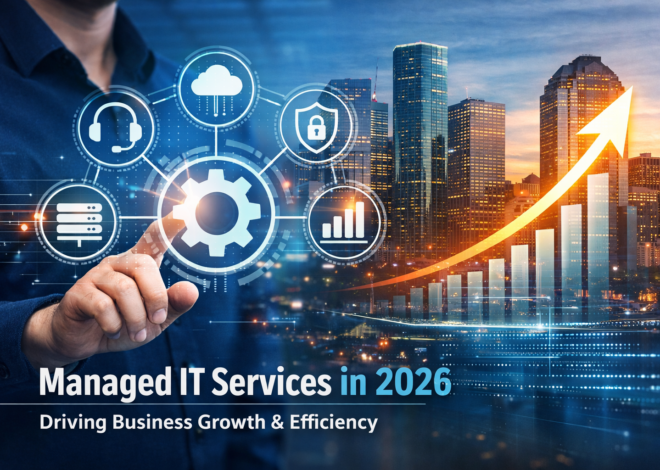How Managed IT Services Help Businesses Scale Efficiently in 2026
